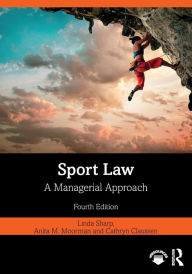 Title: Sport Law: A Managerial Approach, Author: Anita M. Moorman
