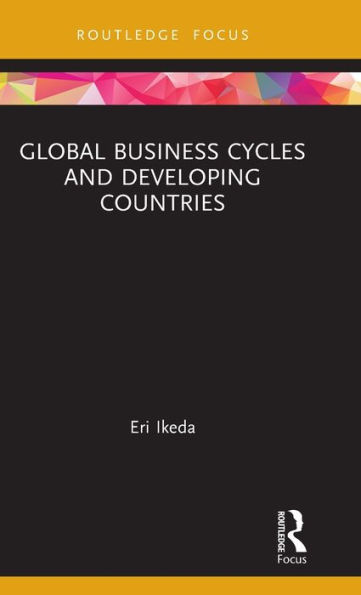 Global Business Cycles and Developing Countries / Edition 1