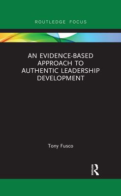 An Evidence-based Approach to Authentic Leadership Development