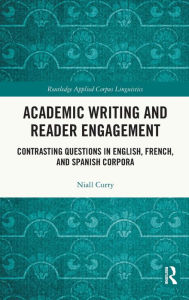 Title: Academic Writing and Reader Engagement: Contrasting Questions in English, French and Spanish Corpora, Author: Niall Curry