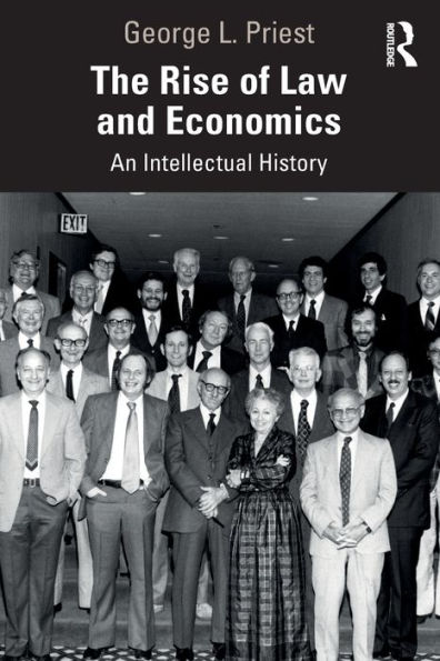 The Rise of Law and Economics: An Intellectual History / Edition 1