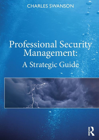 Professional Security Management: A Strategic Guide / Edition 1