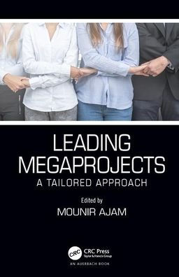 Leading Megaprojects: A Tailored Approach / Edition 1