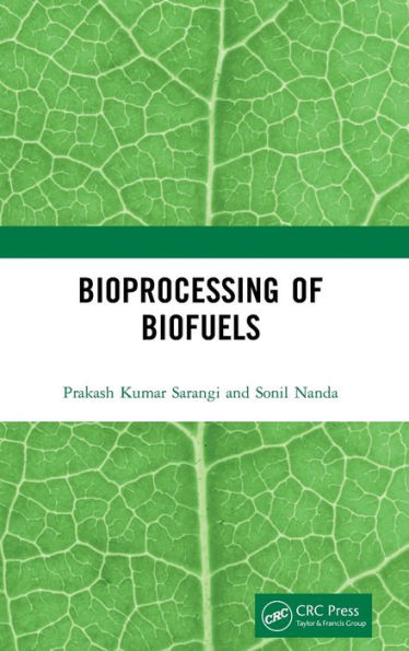 Bioprocessing of Biofuels