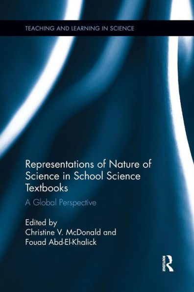 Representations of Nature of Science in School Science Textbooks: A Global Perspective / Edition 1