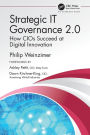 Strategic IT Governance 2.0: How CIOs Succeed at Digital Innovation