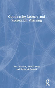 Title: Community Leisure and Recreation Planning, Author: Ken Marriott