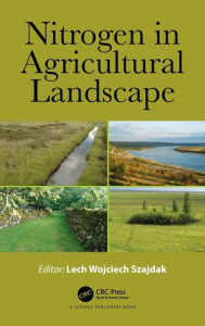 Title: Nitrogen in Agricultural Landscape, Author: Lech Wojciech Szajdak