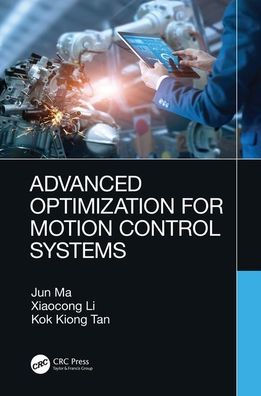 Advanced Optimization for Motion Control Systems / Edition 1