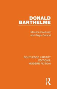 Title: Donald Barthelme / Edition 1, Author: Maurice Couturier