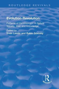 Title: Evolution-Revolution: Patterns of Development in Nature Society, Man and Knowledge, Author: Ervin Laszlo