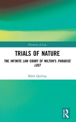 Trials of Nature: The Infinite Law Court of Milton's Paradise Lost