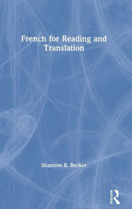 Title: French for Reading and Translation, Author: Shannon R. Becker