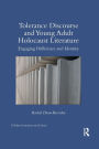 Tolerance Discourse and Young Adult Holocaust Literature: Engaging Difference and Identity