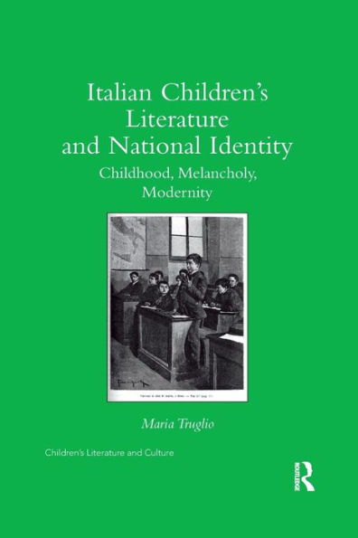Italian Children's Literature and National Identity: Childhood, Melancholy, Modernity