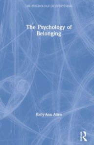 Title: The Psychology of Belonging, Author: Kelly-Ann Allen