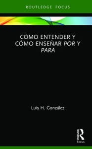 Title: Cómo entender y cómo enseñar por y para / Edition 1, Author: Luis H. González