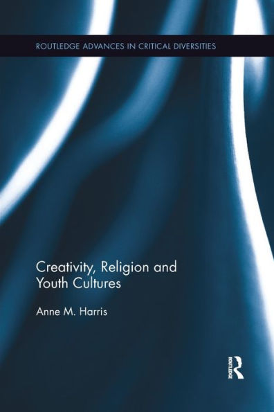 Creativity, Religion and Youth Cultures