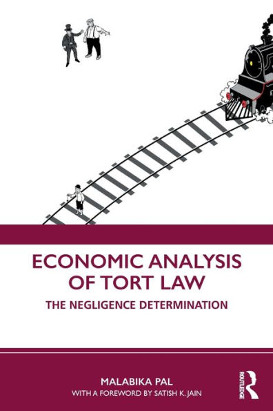 Economic Analysis of Tort Law: The Negligence Determination / Edition 1