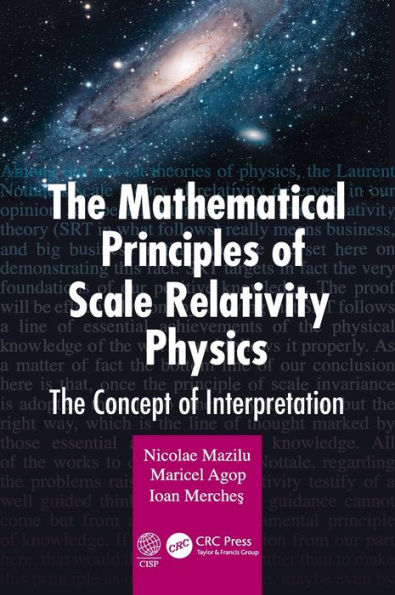 The Mathematical Principles of Scale Relativity Physics: Concept Interpretation