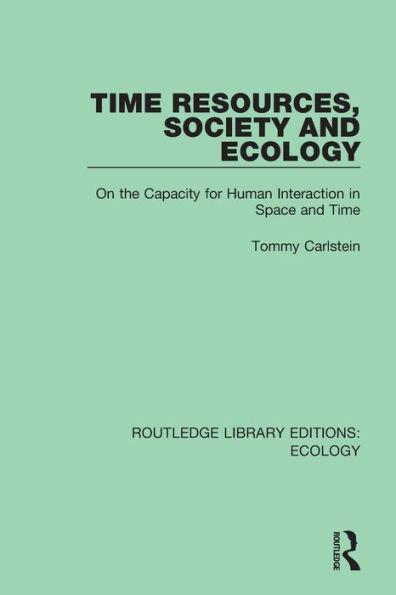 Time Resources, Society and Ecology: On the Capacity for Human Interaction Space