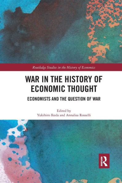 War in the History of Economic Thought: Economists and the Question of War / Edition 1