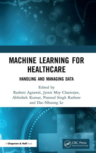 Machine Learning for Healthcare: Handling and Managing Data