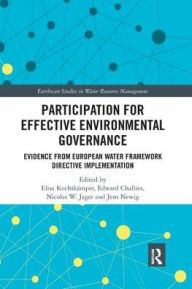 Title: Participation for Effective Environmental Governance: Evidence from European Water Framework Directive Implementation / Edition 1, Author: Elisa Kochskämper