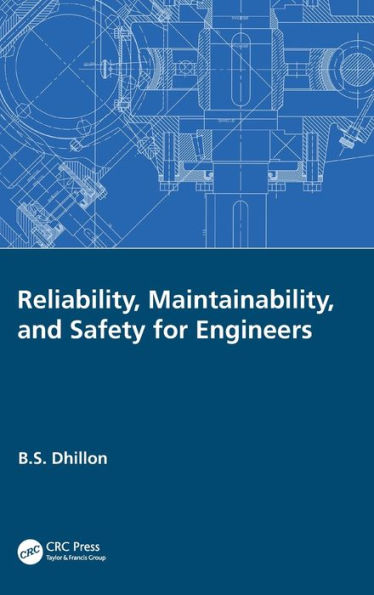 Reliability, Maintainability, and Safety for Engineers / Edition 1