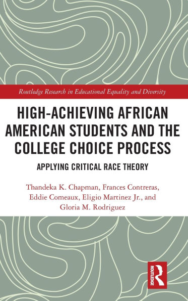 High Achieving African American Students and the College Choice Process: Applying Critical Race Theory