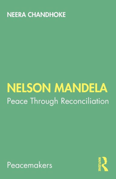 Nelson Mandela: Peace Through Reconciliation