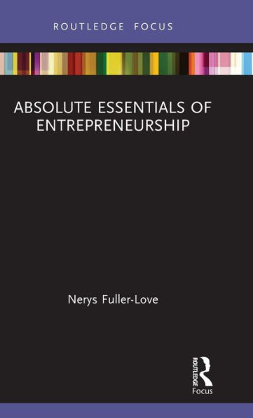 The Absolute Essentials of Entrepreneurship / Edition 1
