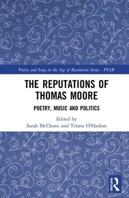 The Reputations of Thomas Moore: Poetry, Music, and Politics / Edition 1