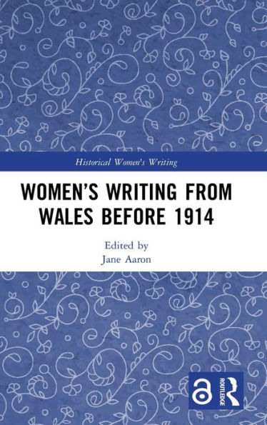 Women's Writing from Wales before 1914 / Edition 1