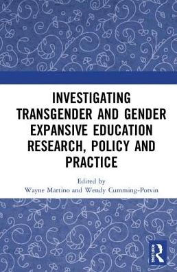 Investigating Transgender and Gender Expansive Education Research, Policy and Practice / Edition 1