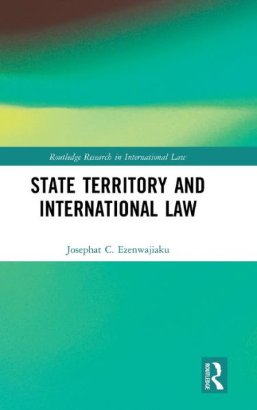 State Territory and International Law / Edition 1