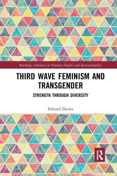 Third Wave Feminism and Transgender: Strength through Diversity