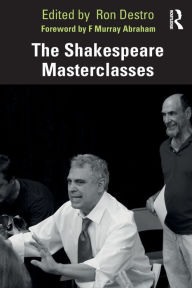 Title: The Shakespeare Masterclasses, Author: Ron Destro