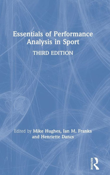 Essentials of Performance Analysis in Sport: Third edition / Edition 3