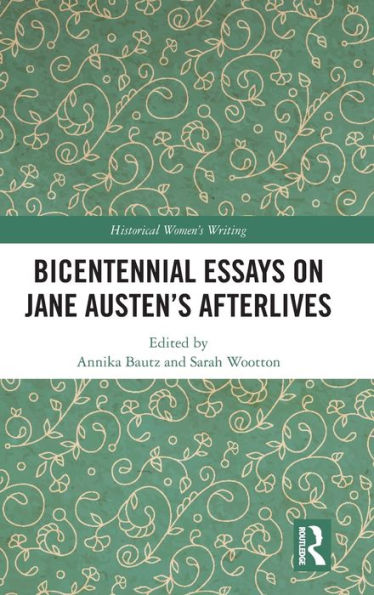 Bicentennial Essays on Jane Austen's Afterlives / Edition 1