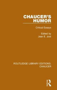 Title: Chaucer's Humor: Critical Essays / Edition 1, Author: Jean E. Jost
