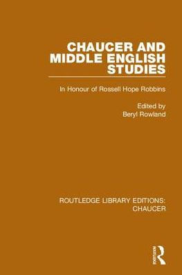 Chaucer and Middle English Studies: In Honour of Rossell Hope Robbins / Edition 1