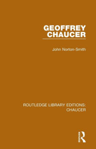 Title: Geoffrey Chaucer, Author: John Norton-Smith