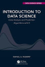 Introduction to Data Science: Data Analysis and Prediction Algorithms with R / Edition 1