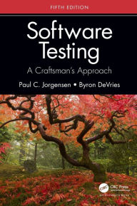 Title: Software Testing: A Craftsman's Approach, Fifth Edition, Author: Paul C. Jorgensen