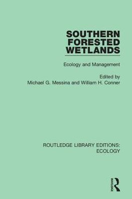 Southern Forested Wetlands: Ecology and Management / Edition 1