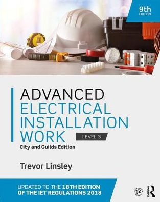 Advanced Electrical Installation Work: City and Guilds Edition / Edition 9