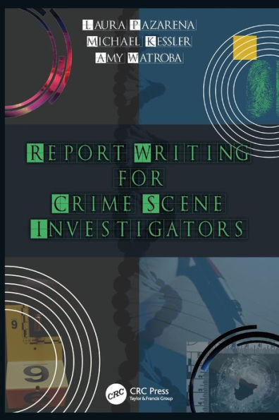 Report Writing for Crime Scene Investigators