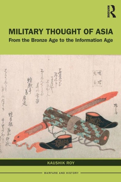 Military Thought of Asia: From the Bronze Age to Information