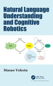 Title: Natural Language Understanding and Cognitive Robotics, Author: Masao Yokota